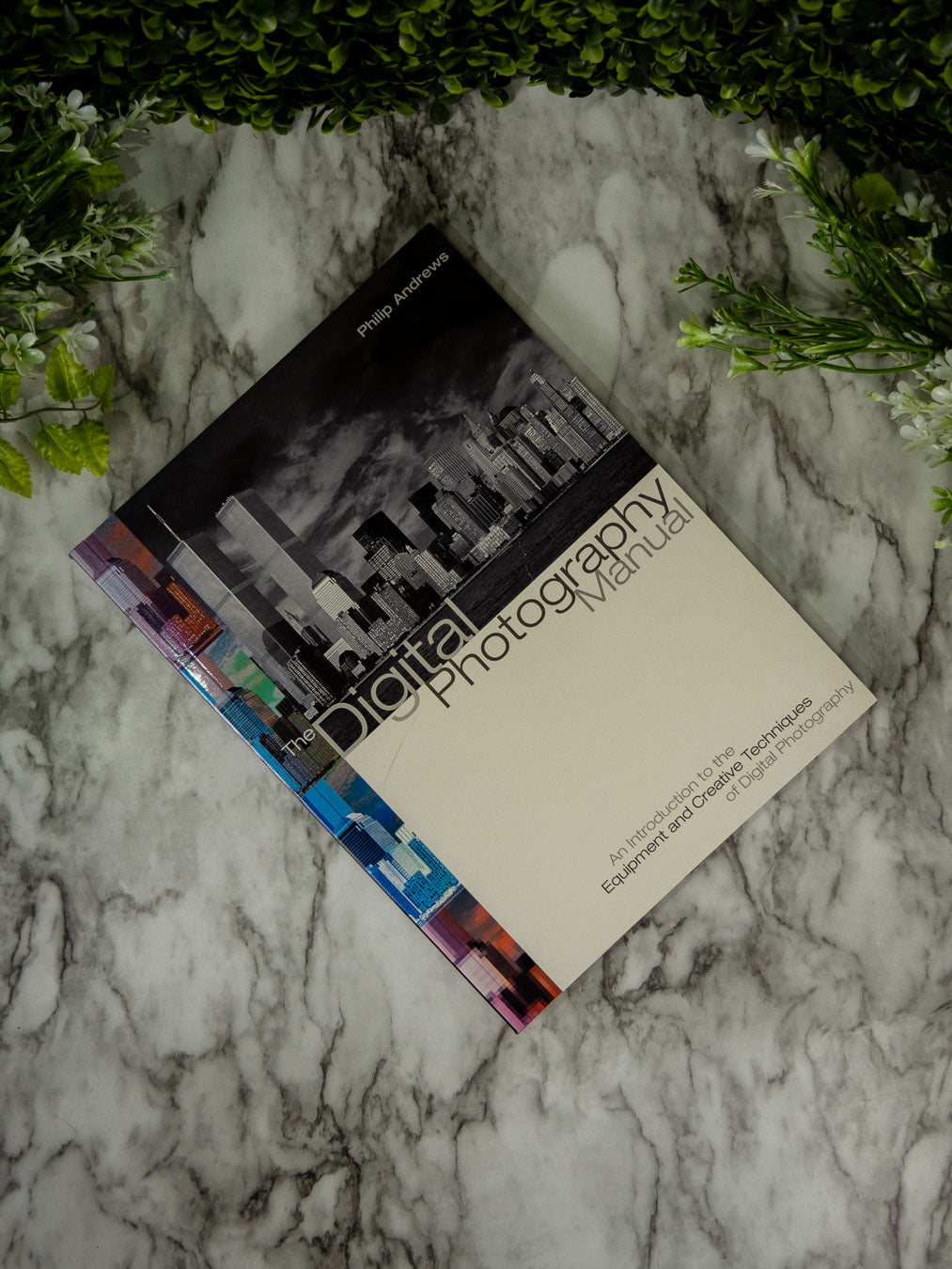 The Digital Photography Manual by Phillips Andrews (Pre-Owned)